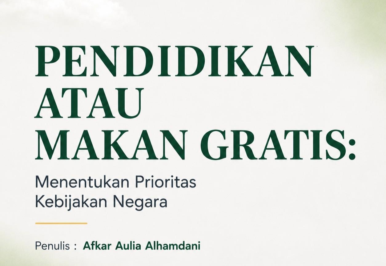 Pendidikan atau Makan Gratis: Menentukan Prioritas Kebijakan Negara